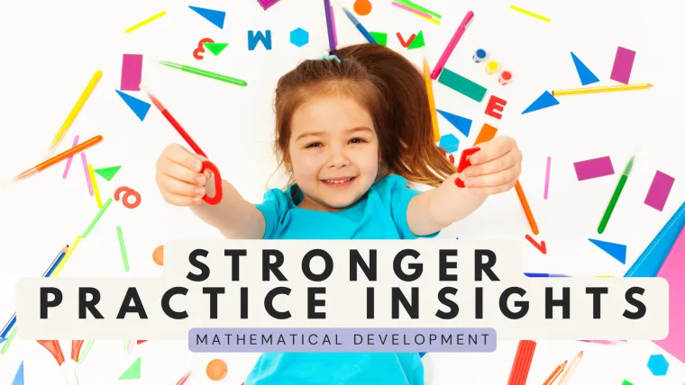 Publication cover for HEART's Stronger Practice Insights - Mathematical Development
