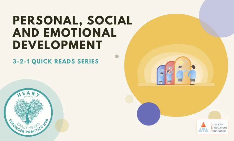 Cover image for the HEART Midlands SPH 3-2-1 Quick Reads resource on Personal, Social, and Emotional Development (PSED) [updated]