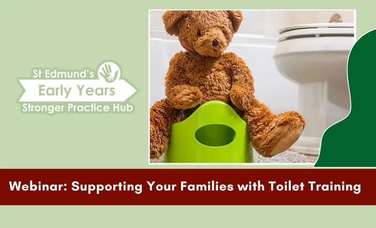 Supporting Your Families with Toilet Training