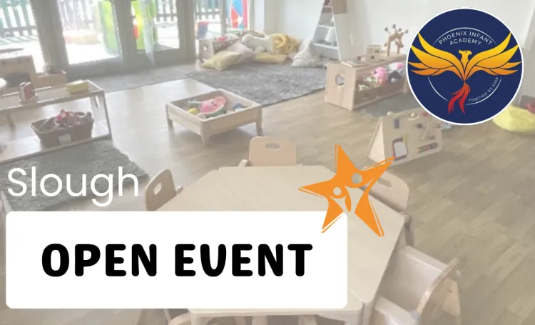 Open Event - Phoenix Infant Academy, Slough