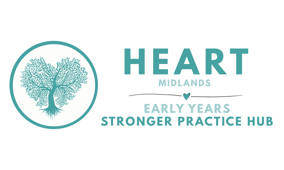 HEART Midlands Early Years Stronger Practice Hub