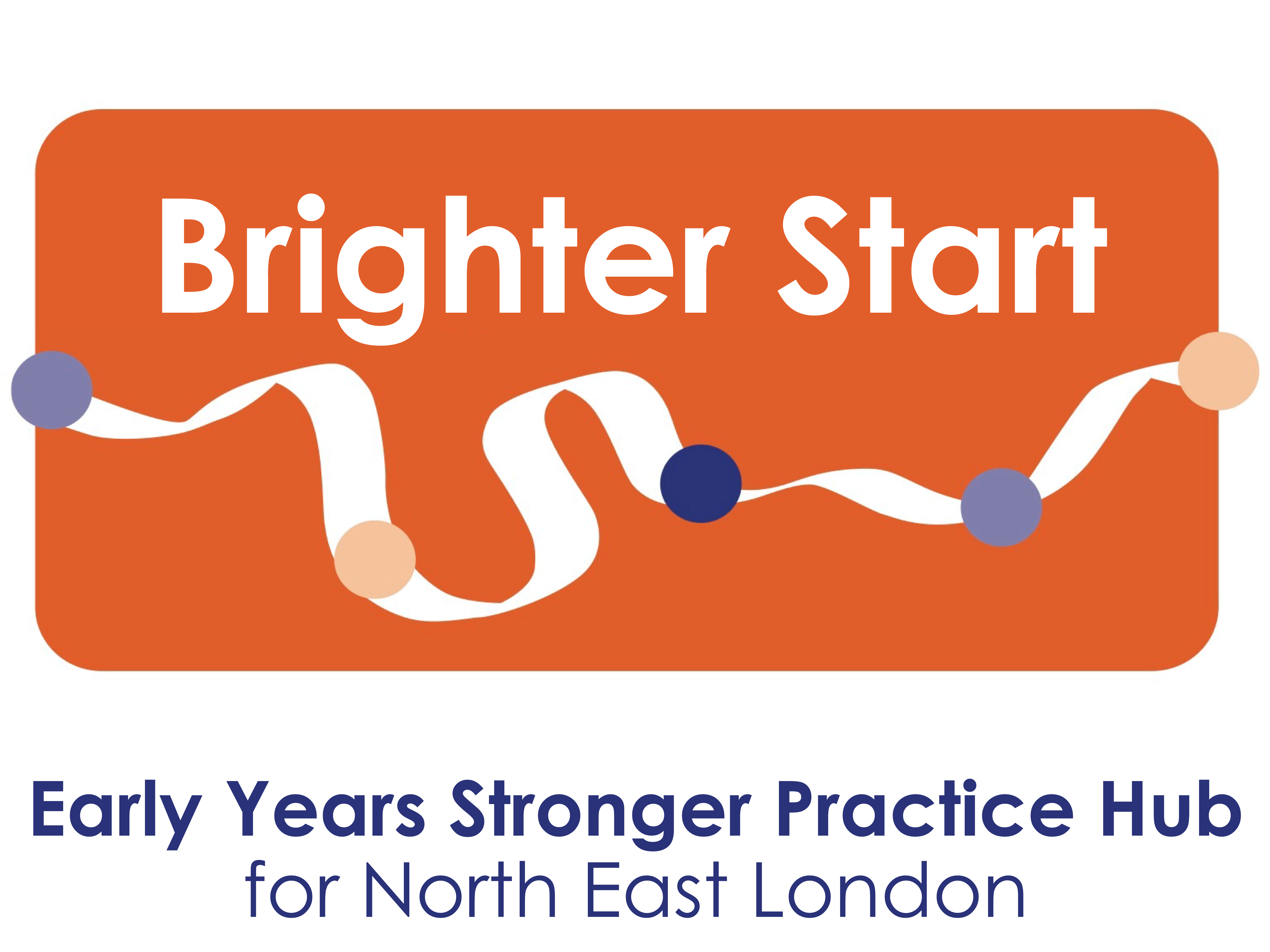 Brighter Start Early Years Stronger Practice Hub for North East London